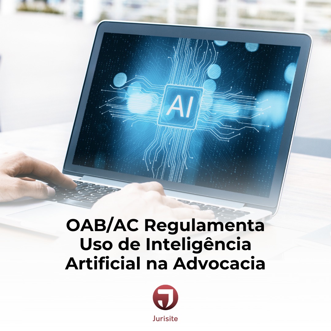 OAB/AC Regulamenta Uso de Inteligência Artificial na Advocacia