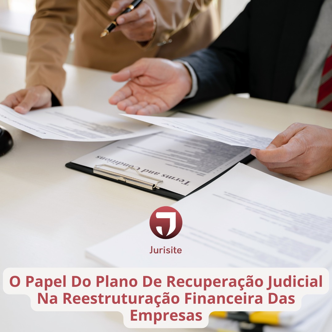 O Papel Do Plano De Recuperação Judicial Na Reestruturação Financeira Das Empresas
