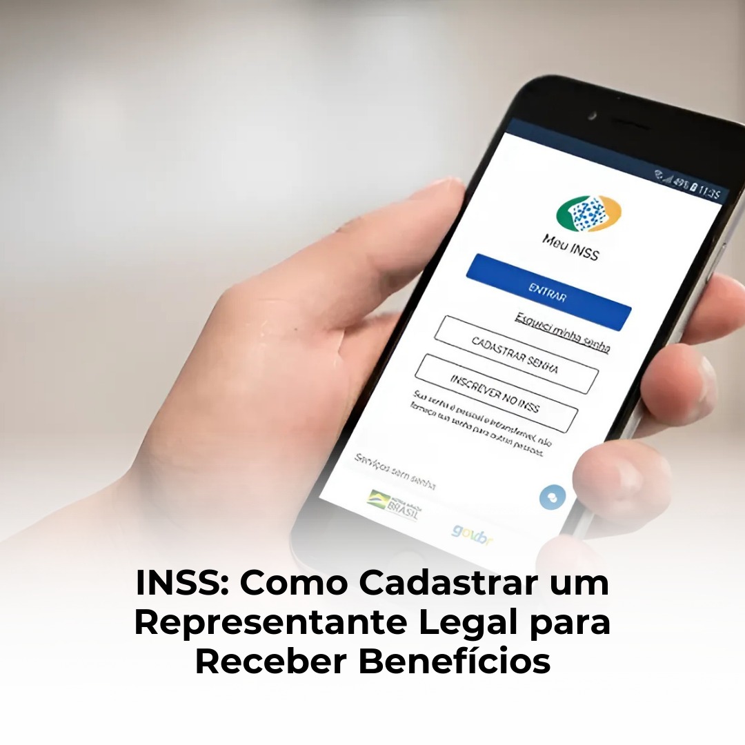 INSS: Como Cadastrar um Representante Legal para Receber Benefícios