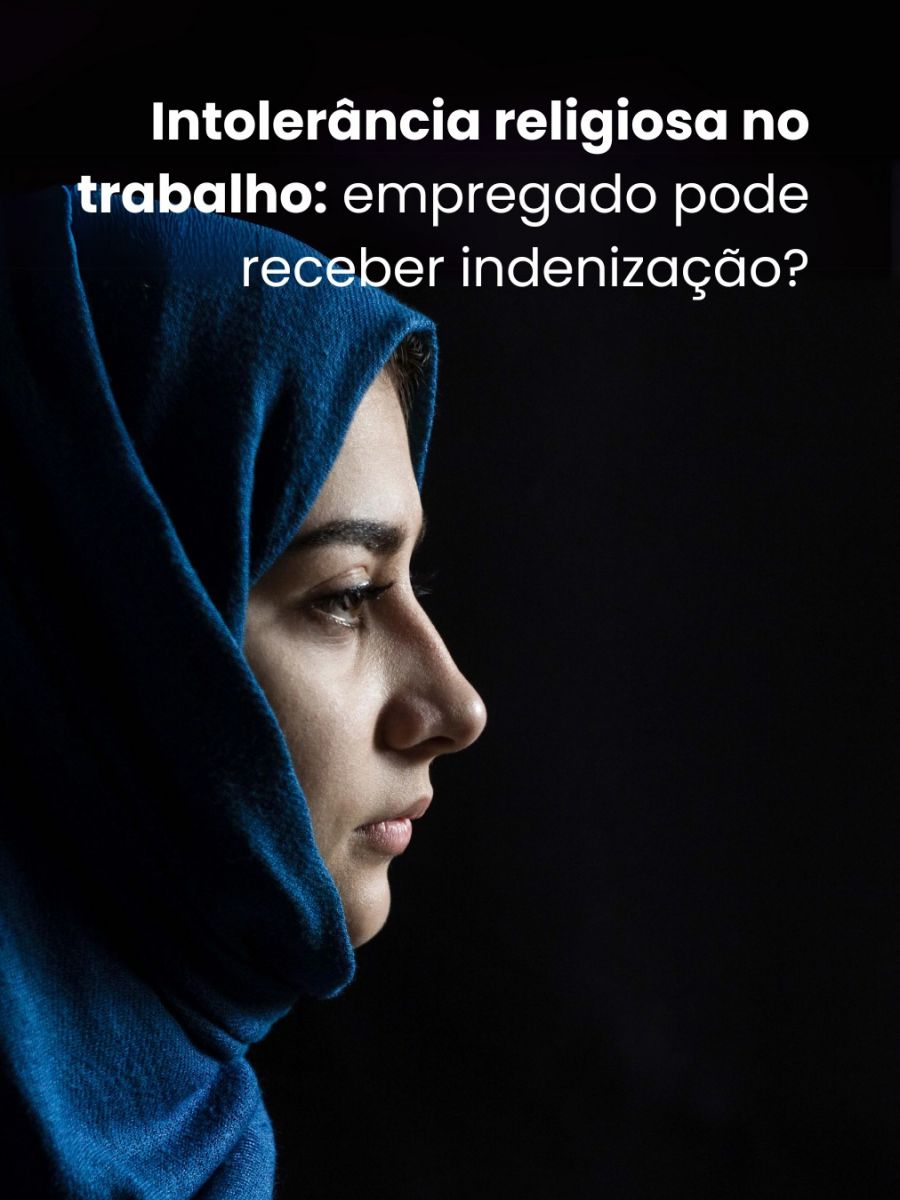 Intolerância religiosa no trabalho: empregado pode receber indenização?