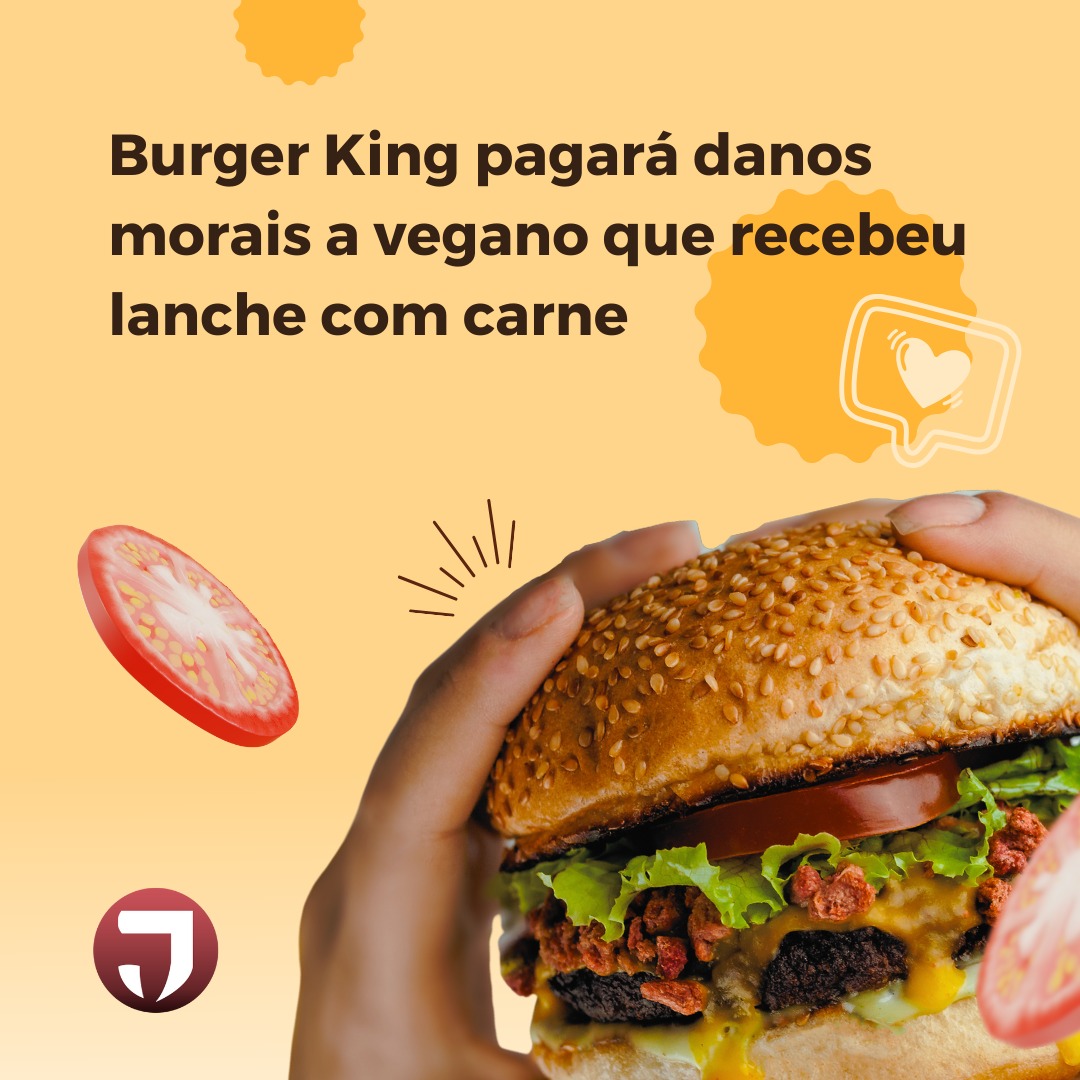 Burger King pagará danos morais a vegano que recebeu lanche com carne