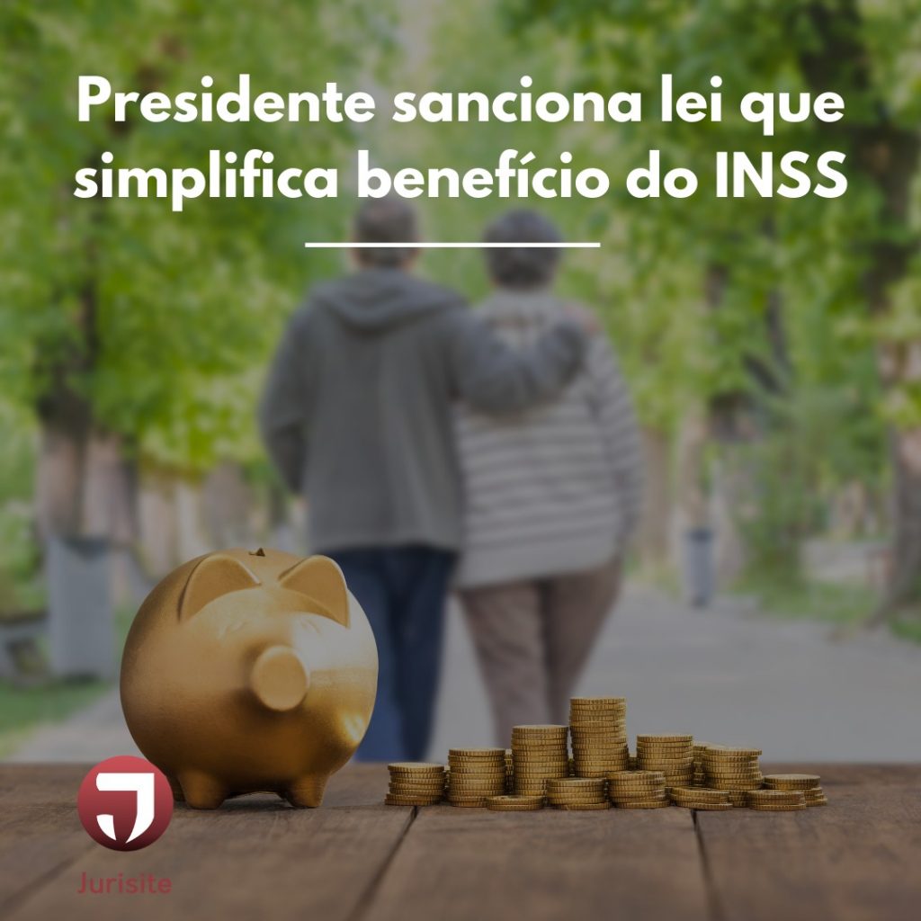 Presidente sanciona lei que simplifica benefício do INSS
