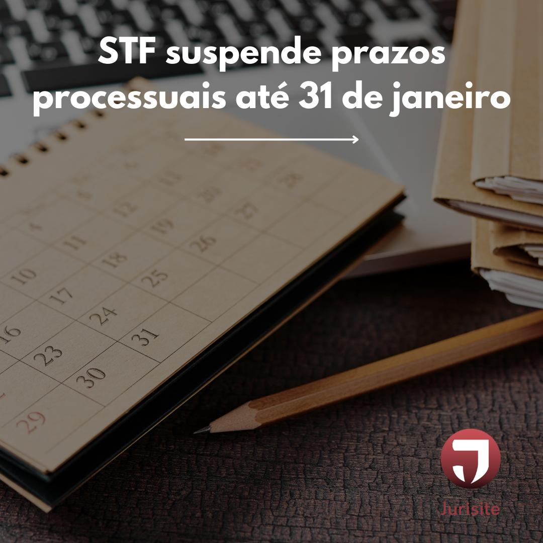STF suspende prazos processuais até 31 de janeiro