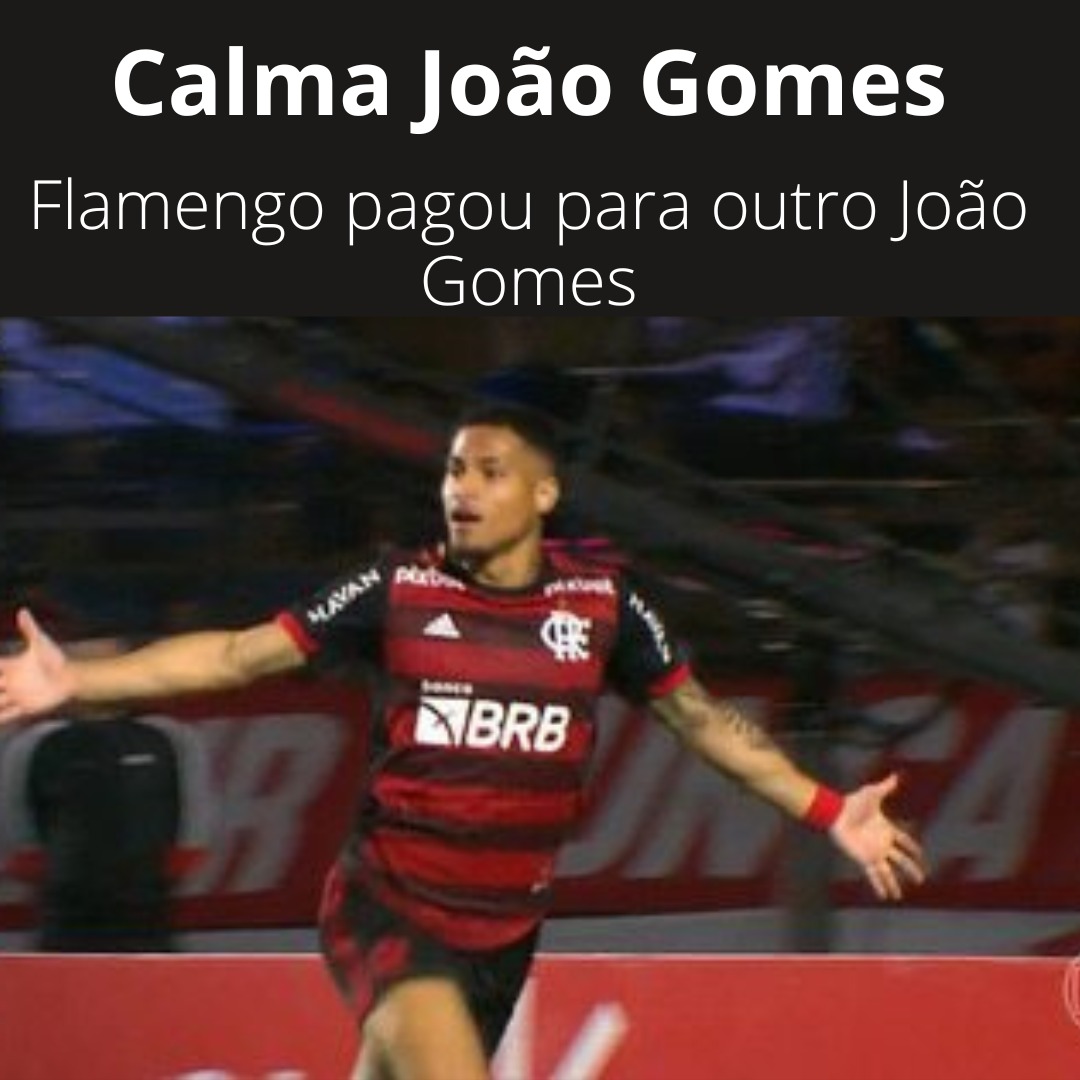 Flamengo paga R$ 1,9 mi a João Gomes errado e Justiça manda bloquear