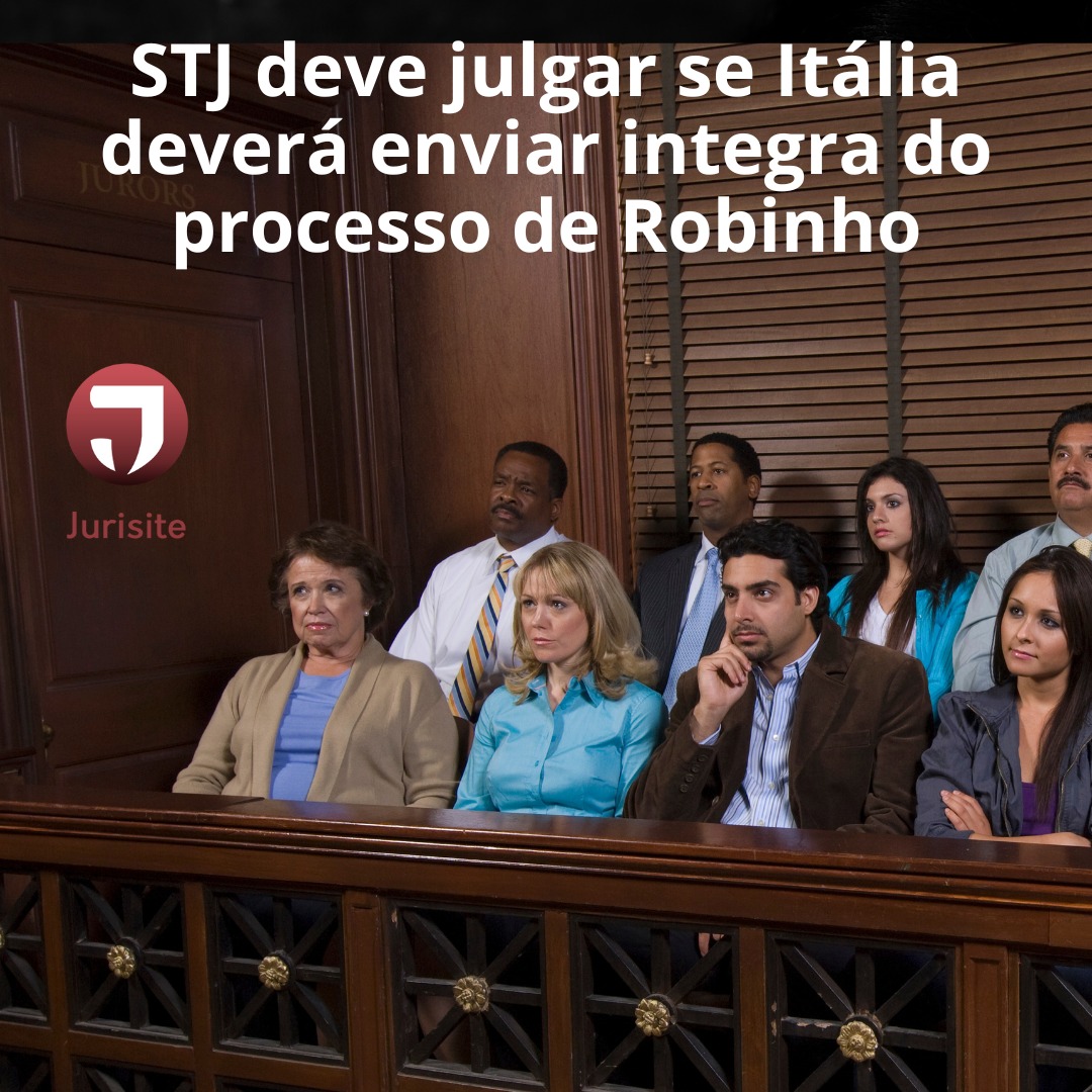 STJ deve julgar se Itália deverá enviar integra do processo de Robinho