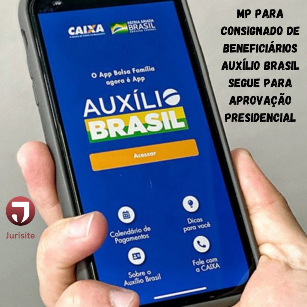 MP para consignado de beneficiários Auxílio Brasil segue para aprovação Presidencial