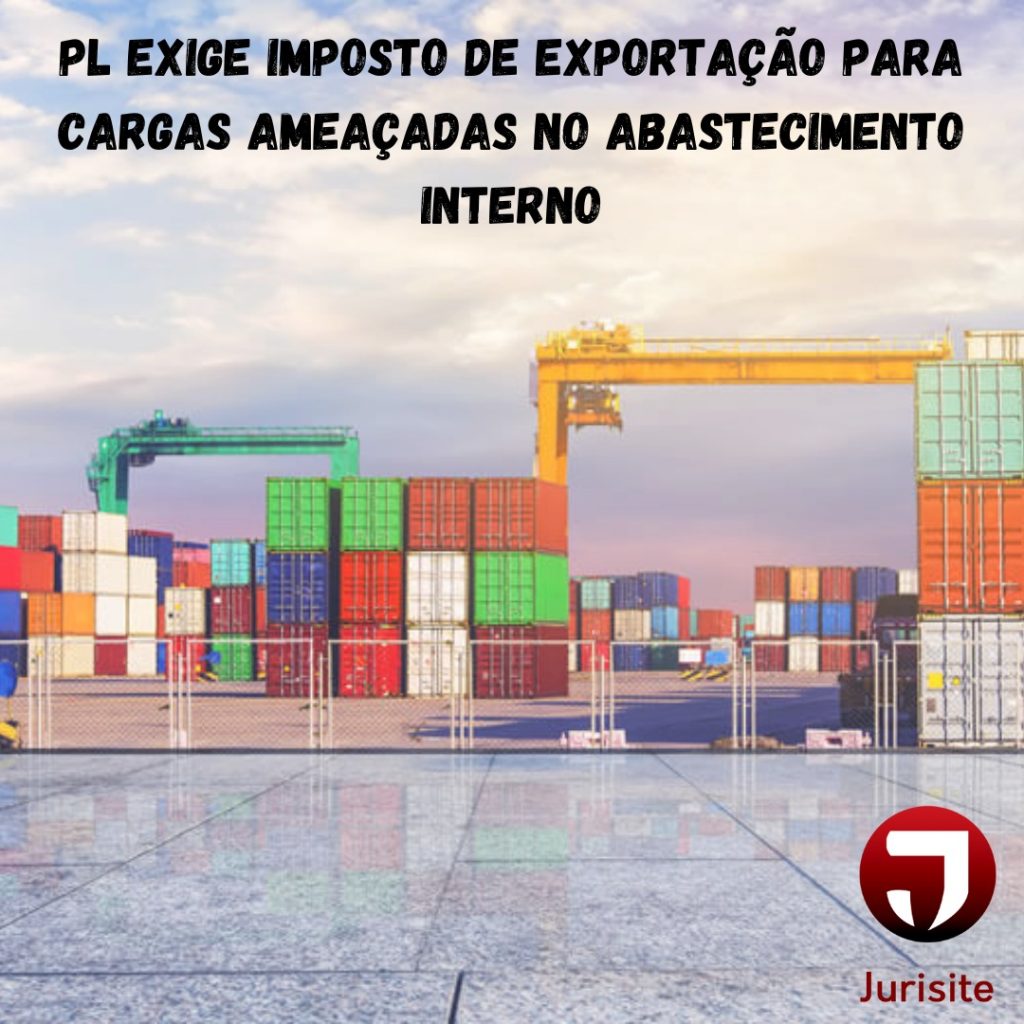 PL exige imposto de exportação para cargas ameaçadas no abastecimento interno