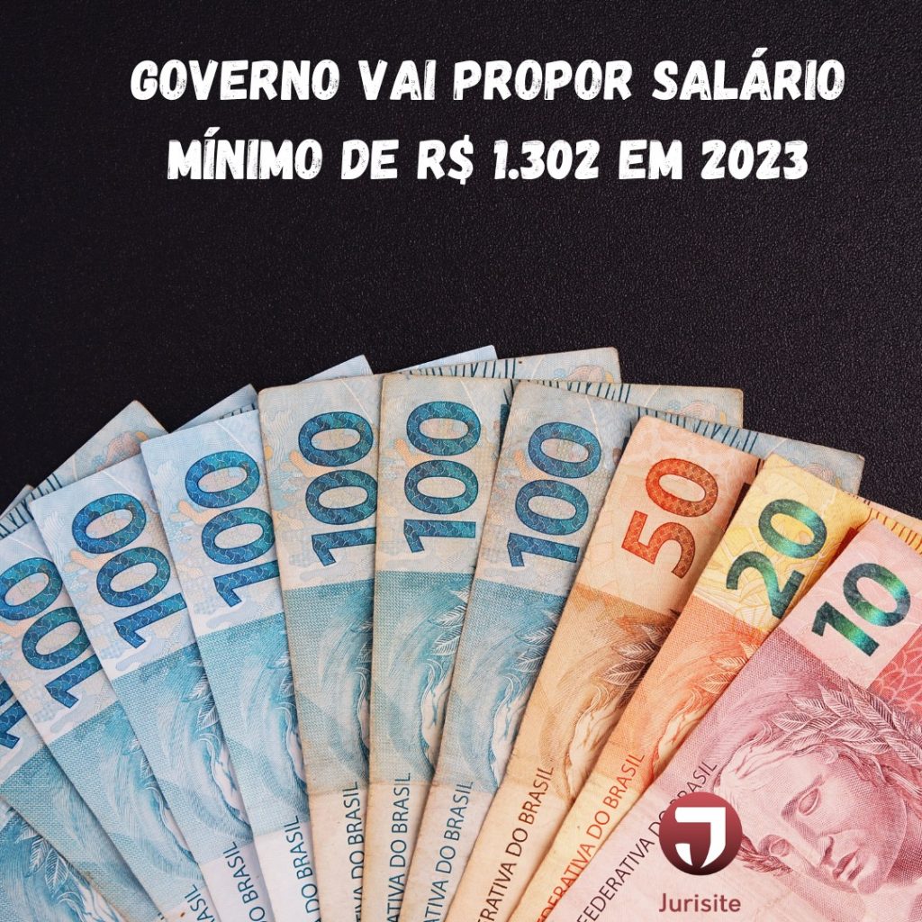 Governo vai propor salário mínimo de R$ 1.302 em 2023