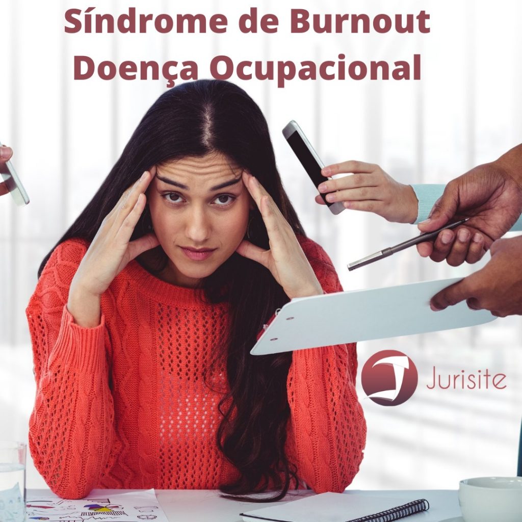 Síndrome de Burnout passou a ser doença ocupacional.